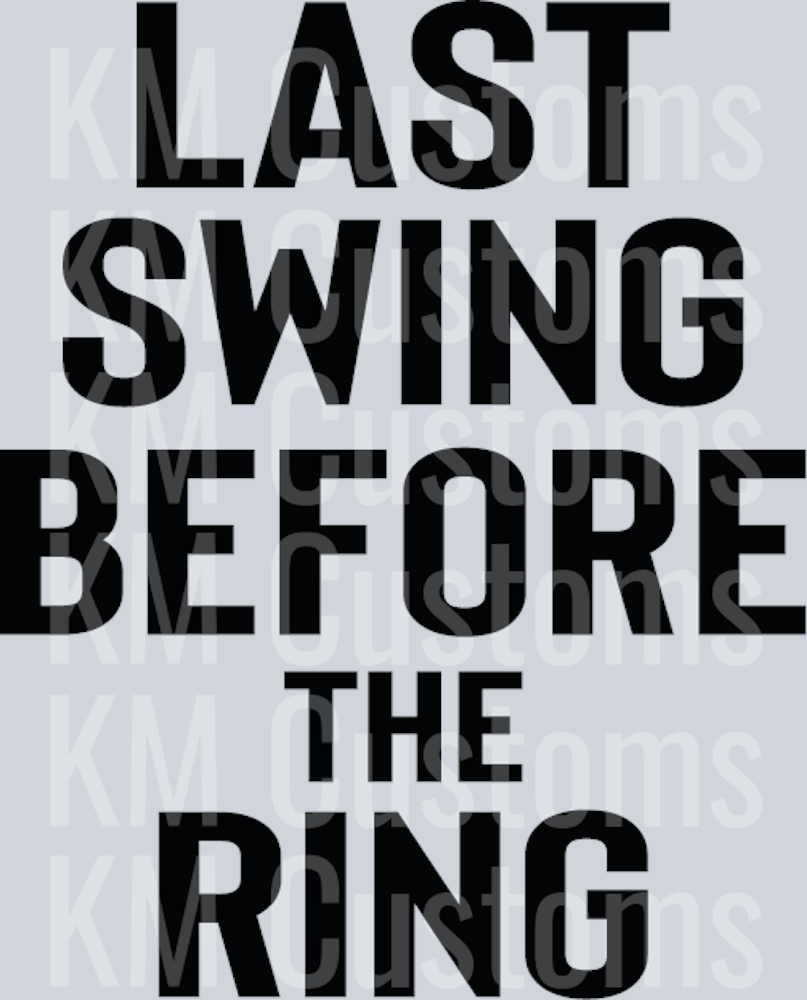 Last Swing Before The Ring