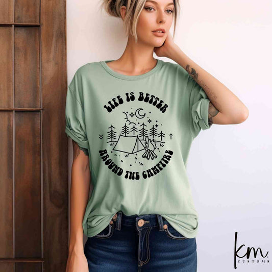 Life Is Better Around The Campfire