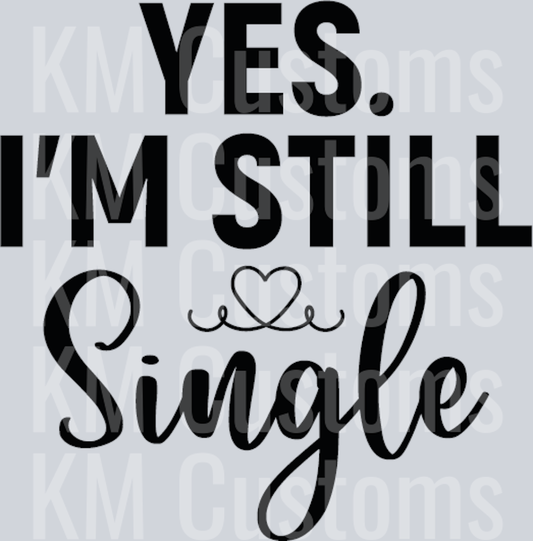 Yes I'm Still Single