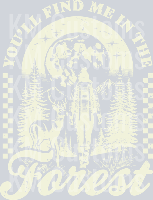 You'll find me in the forest