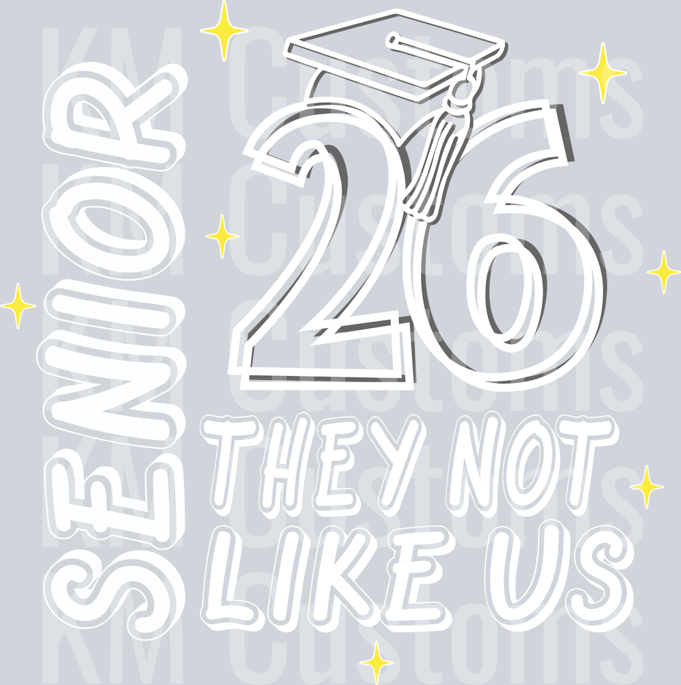 Senior 2026 - They Not Like Us DTF Transfer