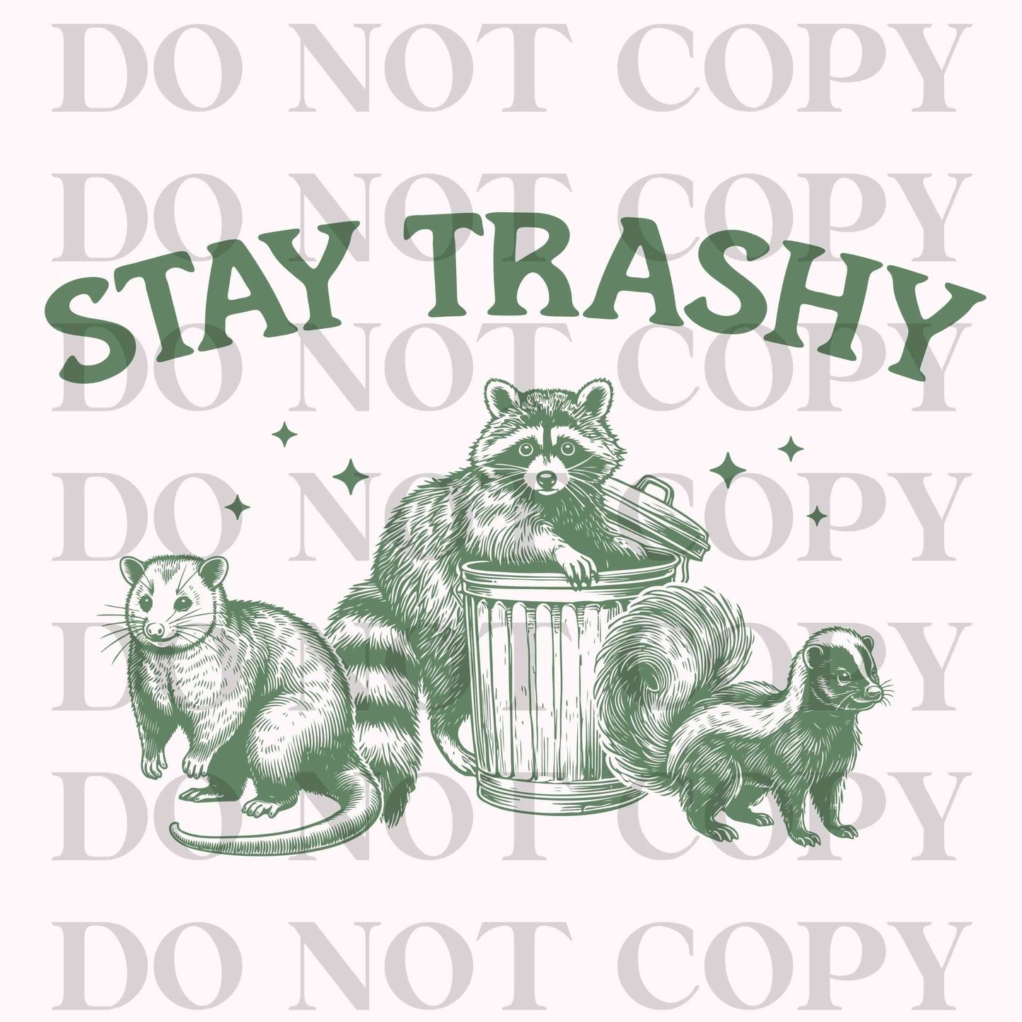 Stay Trashy