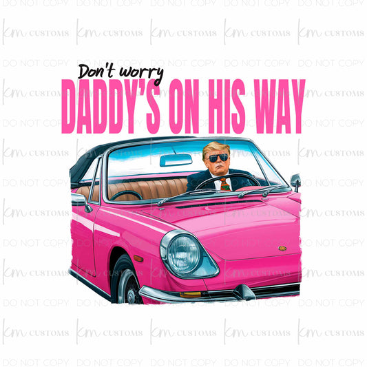 Daddy's On His Way