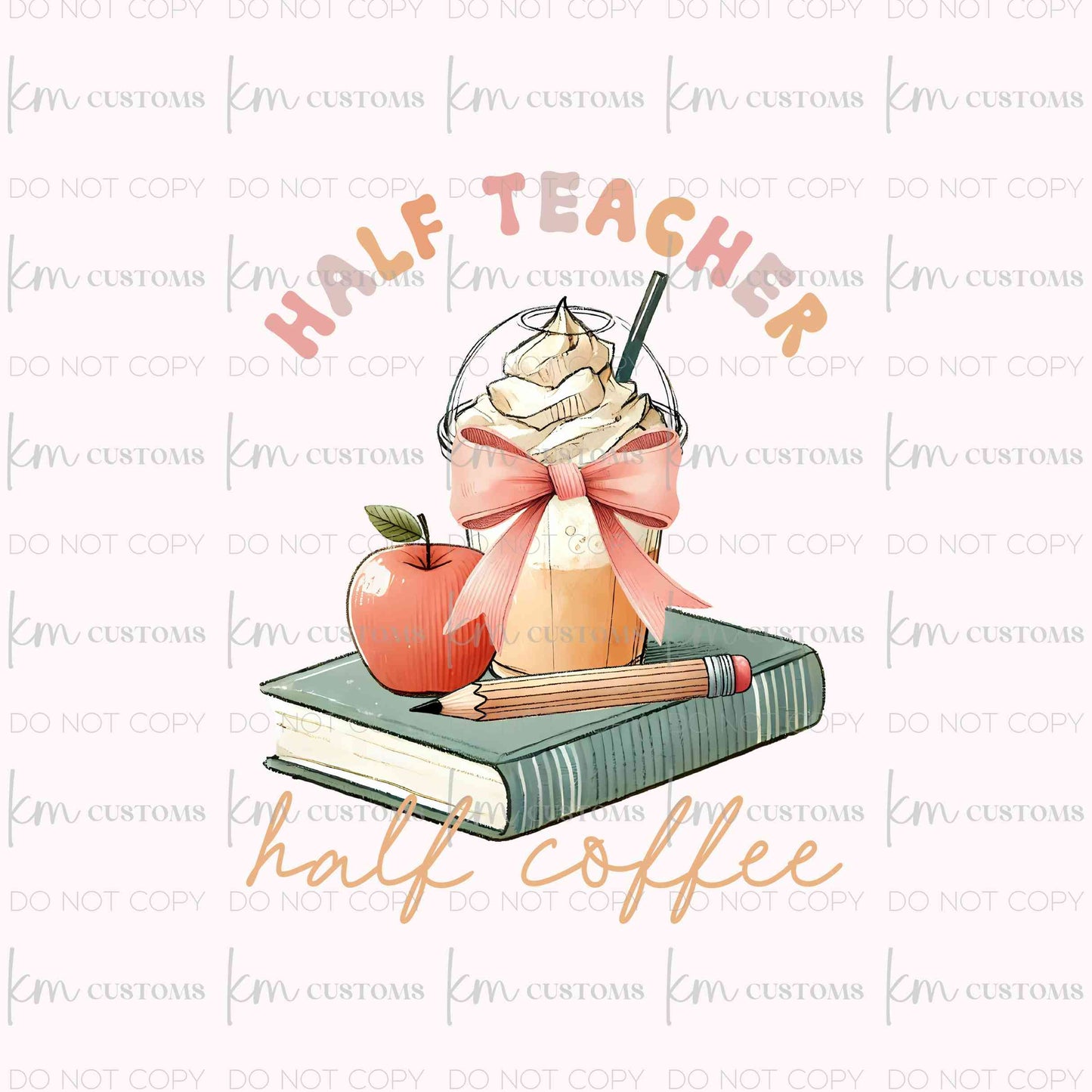 Half Teacher Half Coffee