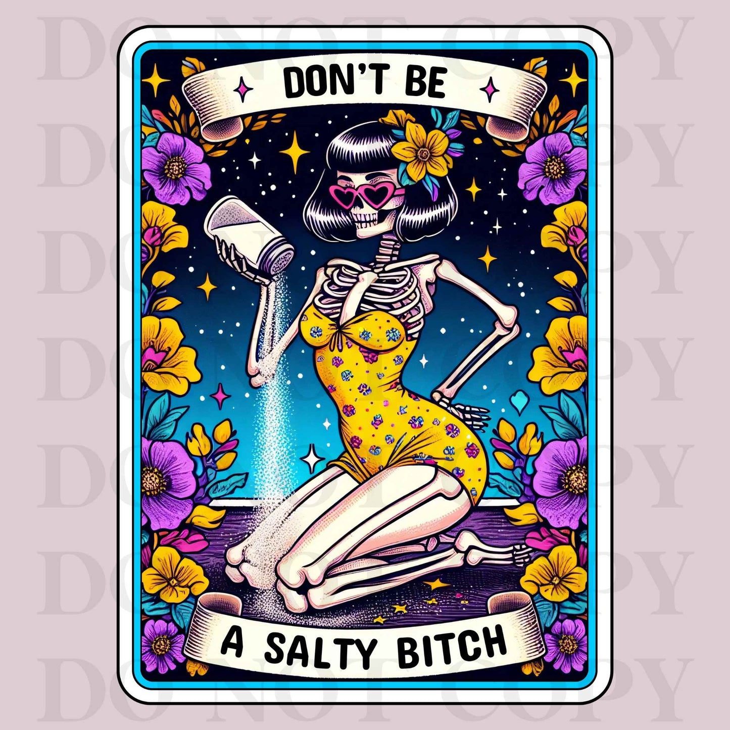 Don't Be A Salty Bitch