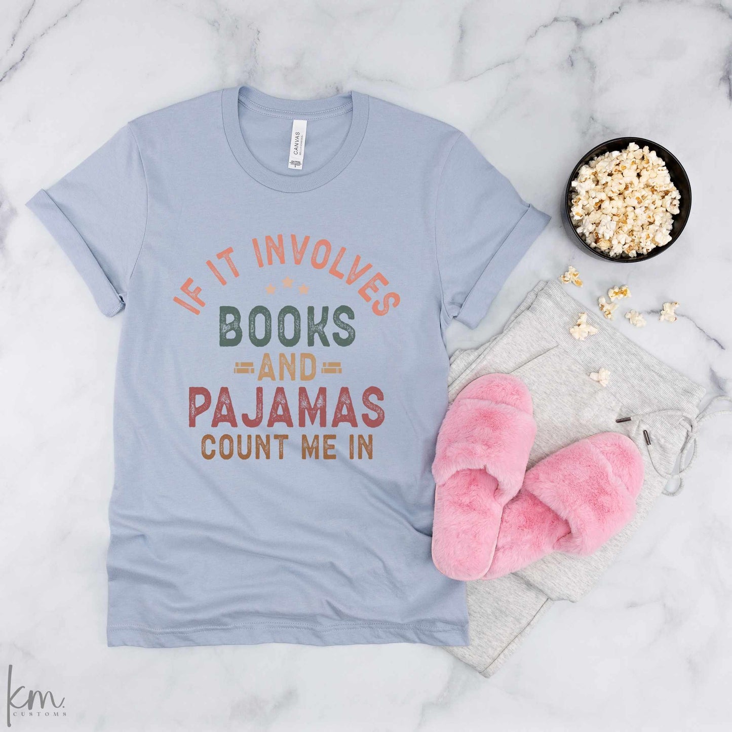 If It Involves Books & Pjs Count Me In