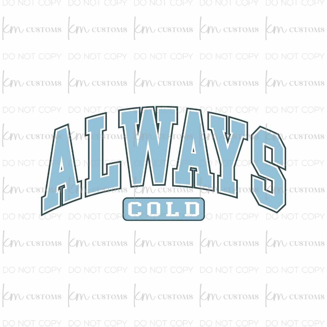 Always Cold