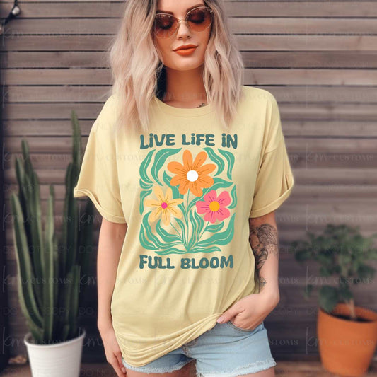 Live Life In Full Bloom