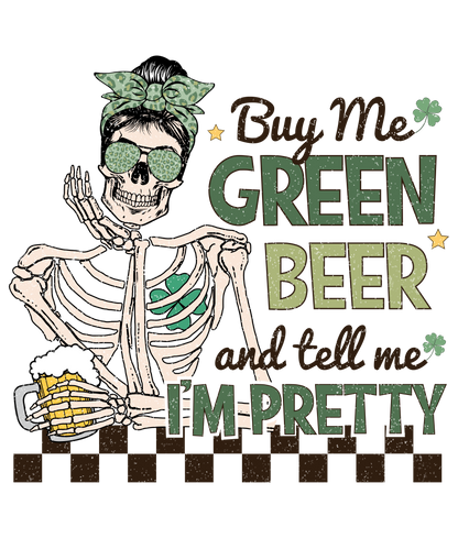 Buy Me Beer & Tell Me I'm Pretty