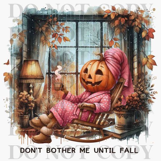 Don't Bother Me Till Fall