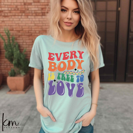 Everybody Is Free To Love