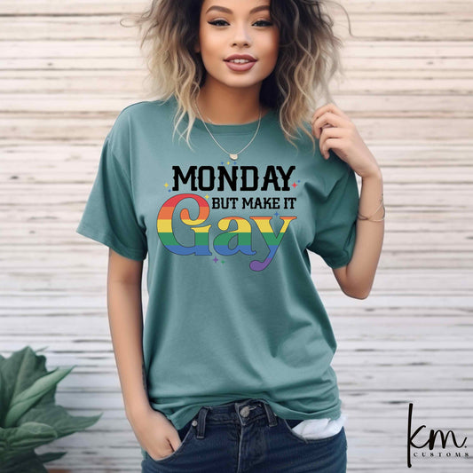 Monday But Make It Gay