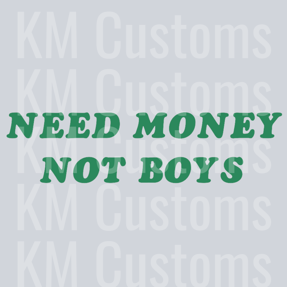 Need Money Not Boys