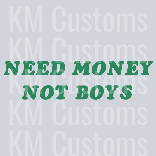 Need Money Not Boys