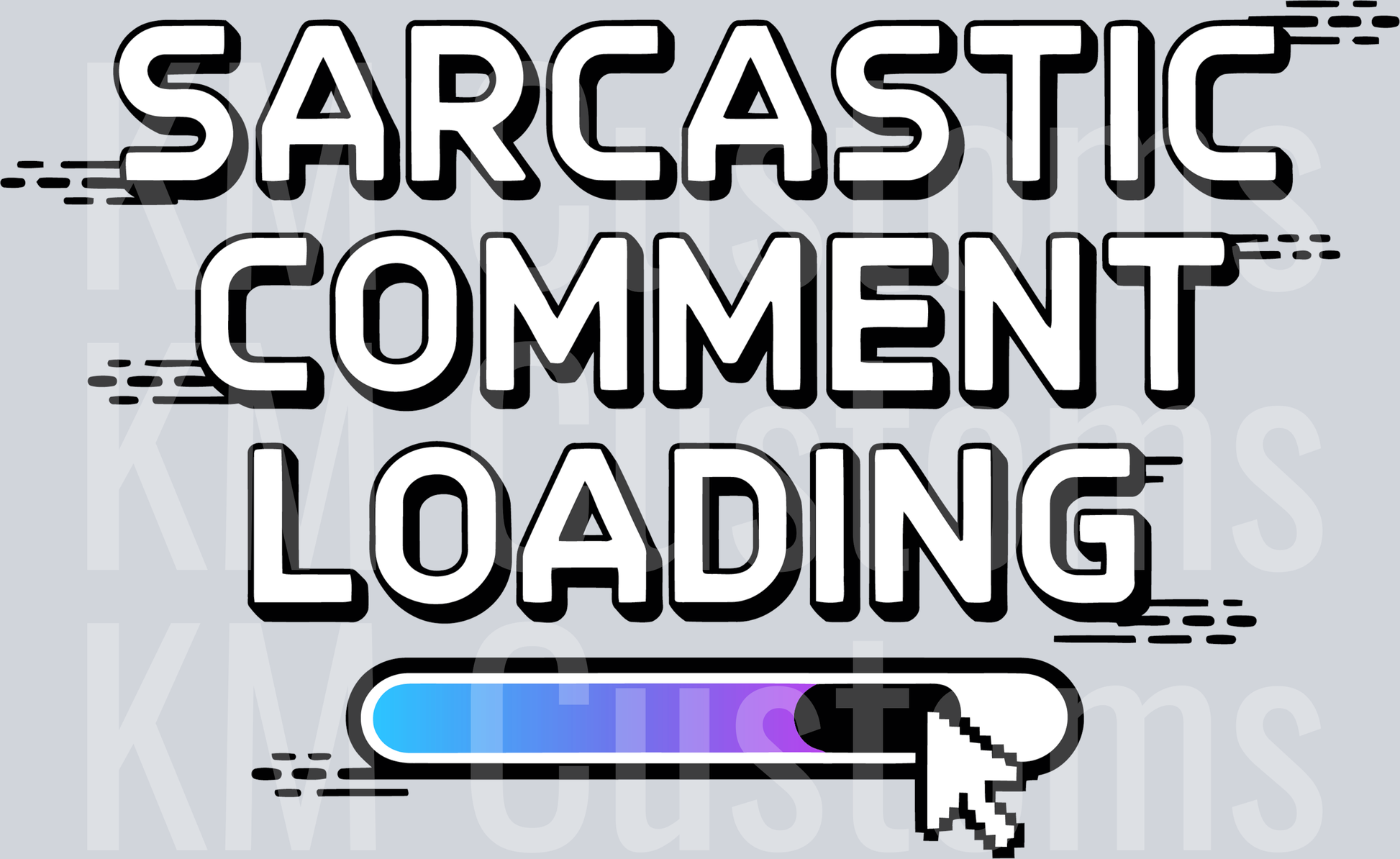 Sarcastic Comment Loading