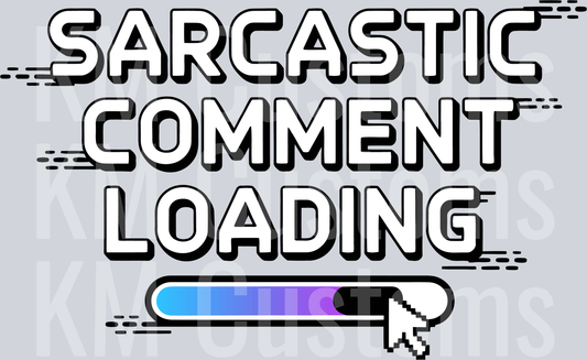 Sarcastic Comment Loading