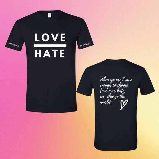 When We Are Brave Enough To Choose Love Shirt