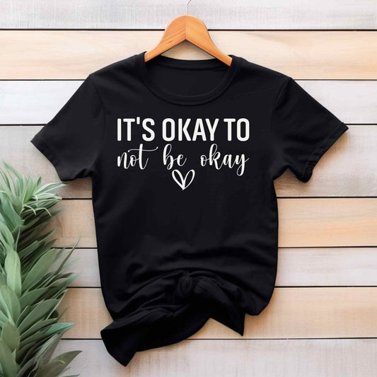 It's Okay To Not Be Okay