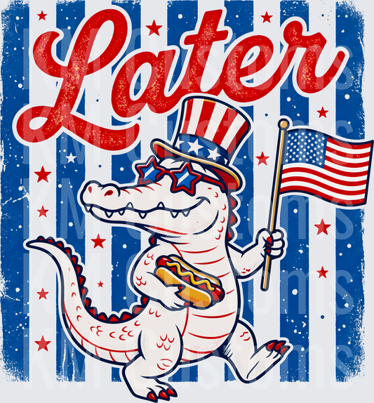 Later Gator - 4th Of July