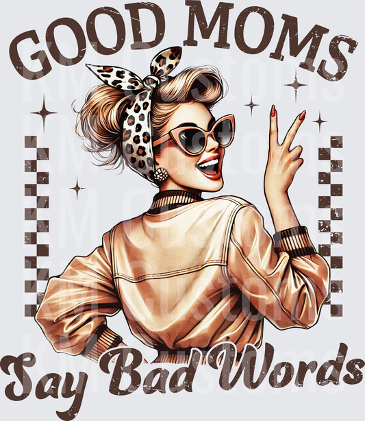 Good Moms Say bad Words