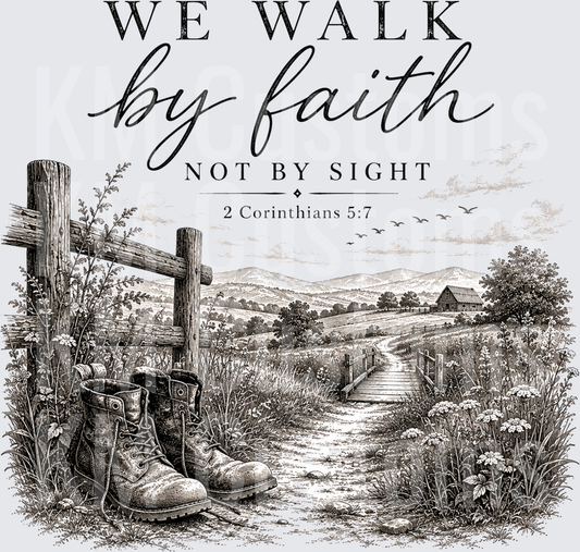 We Walk By Faith