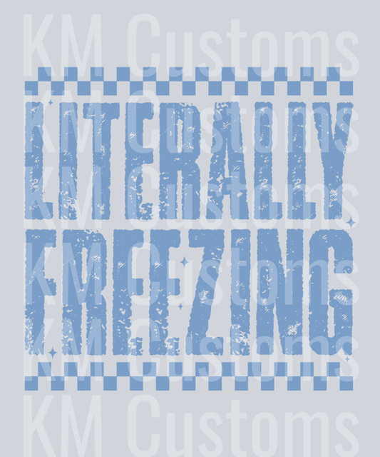 literally freezing