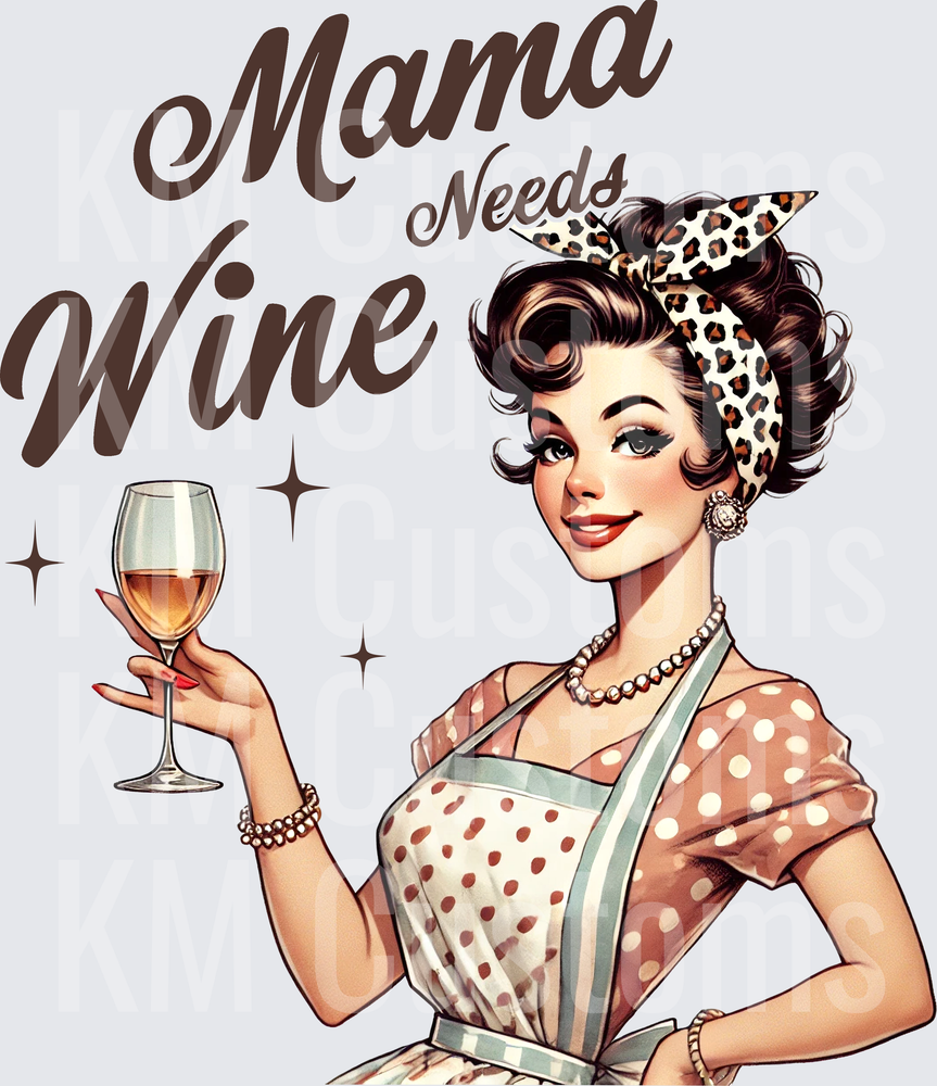 Mama Needs Wine