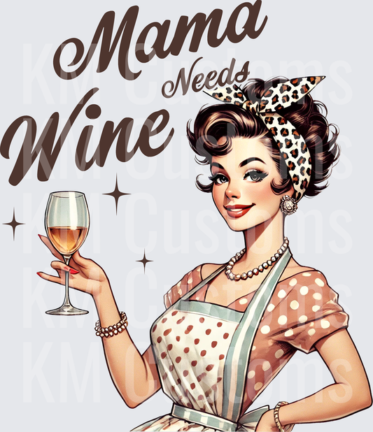 Mama Needs Wine