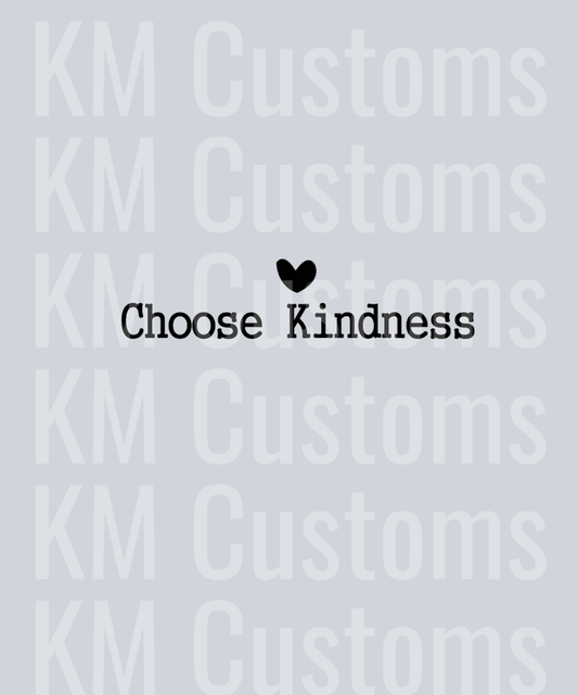 Choose Kindness DTF Transfer